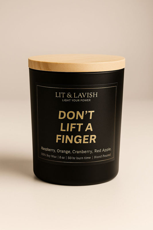 DON'T LIFT A FINGER